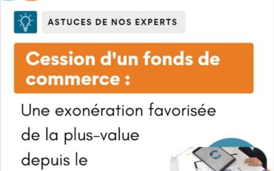 Cession d’un fonds de commerce : une exonération favorisée